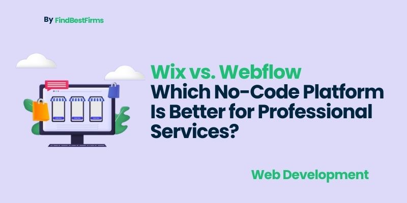 Wix vs. Webflow: Which No-Code Platform Is Better for Professional Services?